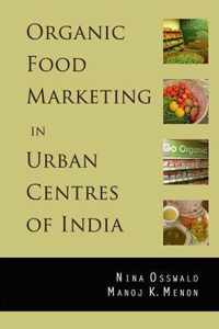 Organic Food Marketing in Urban Centres of India
