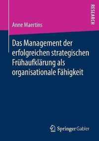 Das Management Der Erfolgreichen Strategischen Fruhaufklarung ALS Organisationale Fahigkeit