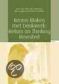 Kennis Maken Met Denkwerk: Return On Thinking Revisited