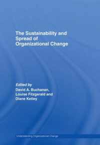 The Sustainability and Spread of Organizational Change