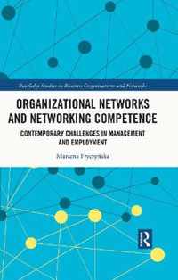 Organizational Networks and Networking Competence