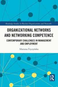 Organizational Networks and Networking Competence