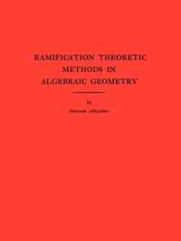 Ramification Theoretic Methods in Algebraic Geometry (AM-43), Volume 43