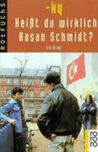 Heibt Du Wirklich Hasan Schmidt? - Ein Krimi