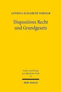 Dispositives Recht und Grundgesetz