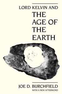 Lord Kelvin & The Age Of The Earth