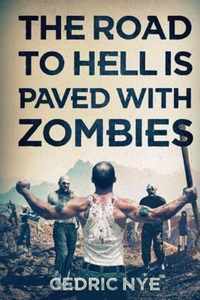 The Road to Hell Is Paved with Zombies