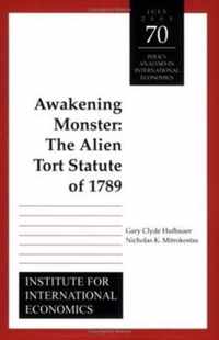 Awakening Monster - The Alien Tort Statute of 1789