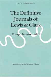 The Definitive Journals of Lewis and Clark, Vol 13