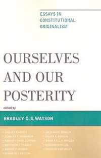 Ourselves and Our Posterity