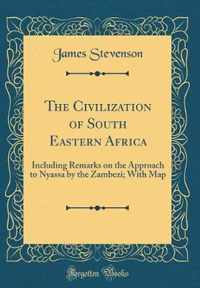 The Civilization of South Eastern Africa