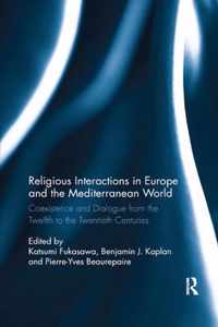 Religious Interactions in Europe and the Mediterranean World