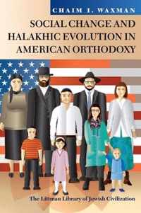 Social Change and Halakhic Evolution in American Orthodoxy