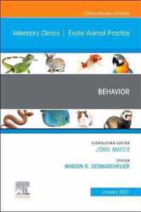 Behavior, An Issue of Veterinary Clinics of North America: Exotic Animal Practice