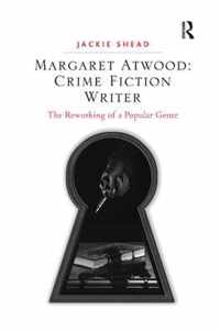 Margaret Atwood: Crime Fiction Writer