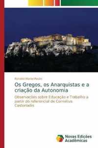 Os Gregos, os Anarquistas e a criacao da Autonomia