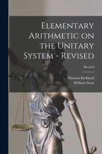 Elementary Arithmetic on the Unitary System - Revised; Revised