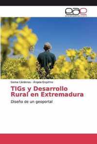 TIGs y Desarrollo Rural en Extremadura