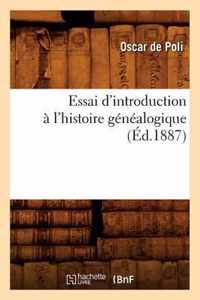 Essai d'Introduction A l'Histoire Genealogique (Ed.1887)