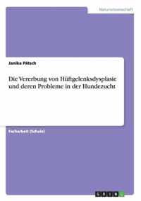 Die Vererbung von Huftgelenksdysplasie und deren Probleme in der Hundezucht