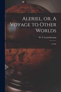 Aleriel, or, A Voyage to Other Worlds