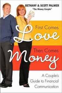 First Comes Love, Then Comes Money