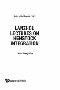 Lanzhou Lectures On Henstock Integration