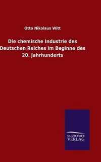 Die chemische Industrie des Deutschen Reiches im Beginne des 20. Jahrhunderts