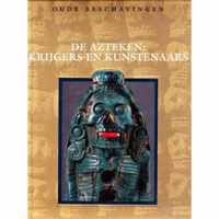 Oude beschavingen, De Azteken: krijgers en kunstenaars
