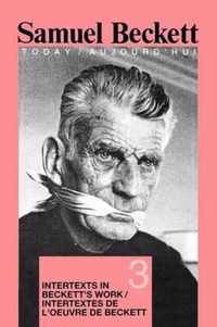 Intertexts in Beckett's Work Et/Ou Intertextes de L'Oeuvre de Beckett