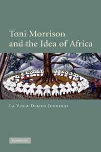 Toni Morrison and the Idea of Africa