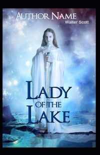 The Lady of the Lake Illustrated