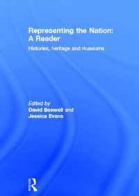 Representing The Nation: A Reader: Histories, Heritage, Museums