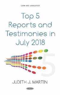 Top 5 Reports and Testimonies in July 2018