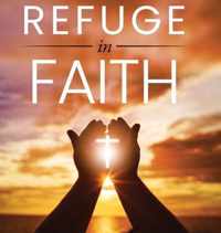 Refuge in Faith