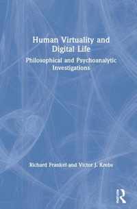 Human Virtuality and Digital Life