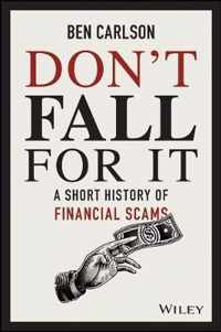Don't Fall for It: A Short History of Financial Scams