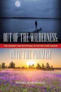 Out of the Wilderness: Into The Promise