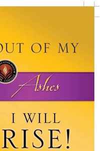 Out of My Ashes, I Will Rise!