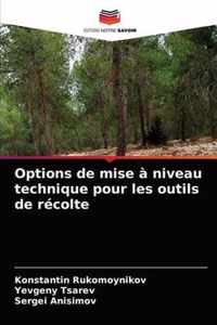 Options de mise a niveau technique pour les outils de recolte