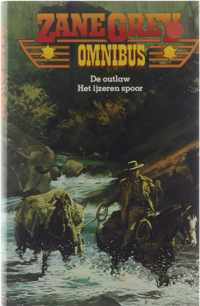 Zane Grey Omnibus - De outlaw, Het ijzeren spoor