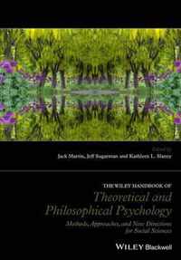 The Wiley Handbook of Theoretical and Philosophical Psychology