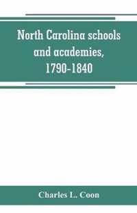 North Carolina schools and academies, 1790-1840; a documentary history