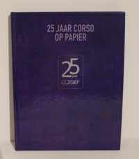 25 jaar Corso op papier - jubileumboek - Corso Zundert