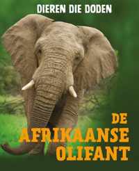 Dieren die doden  -   De Afrikaanse olifant