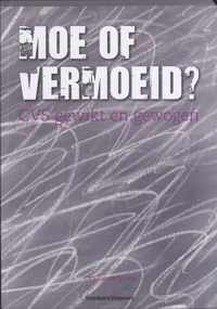 Moe of vermoeid?