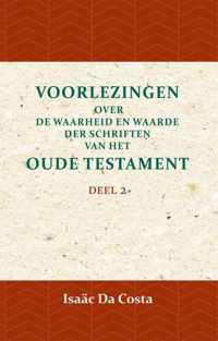 Voorlezingen over de waarheid en waarde der Schriften van het Oude Testament 2 Deel 2