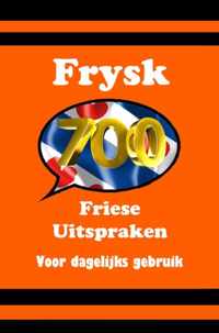 700 Friese Uitspraken: Voor dagelijks gebruik   De Friese Taal
