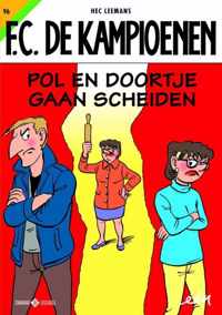 F.C. De Kampioenen 96 -   Pol en Doortje gaan scheiden