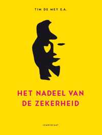 Het nadeel van de zekerheid